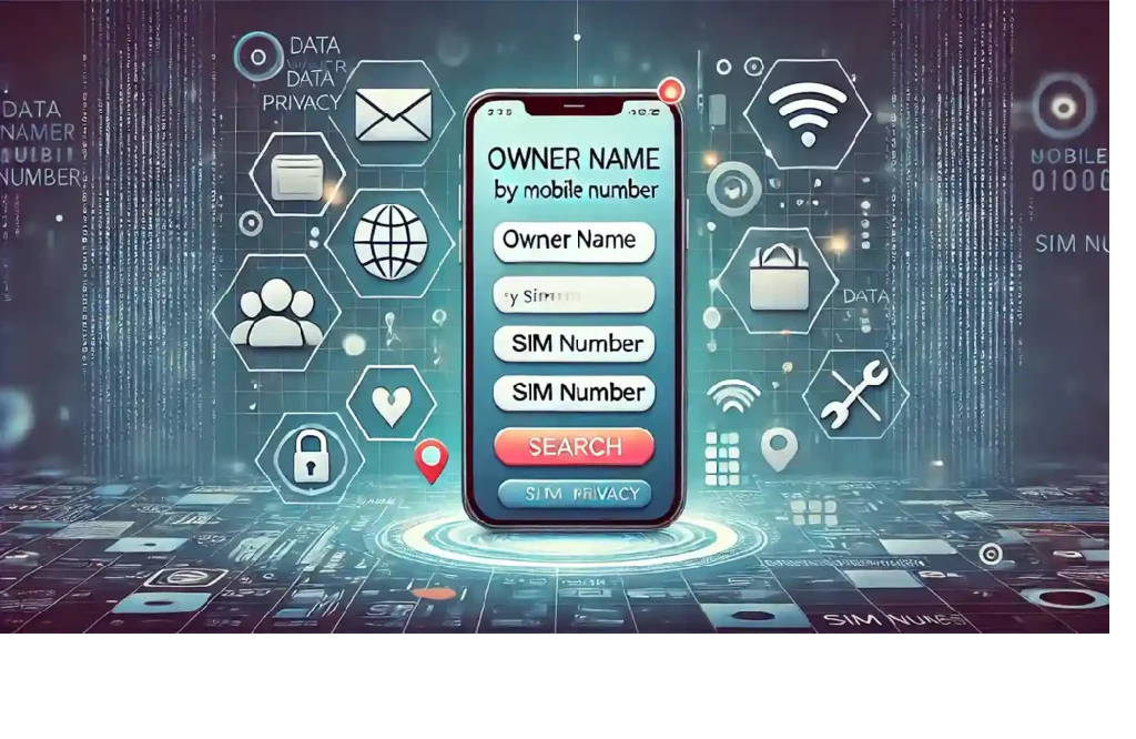 How to Check SIM Owner Name by Mobile Number Online